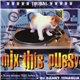 DJ Danny Tenaglia - Mix This Pussy